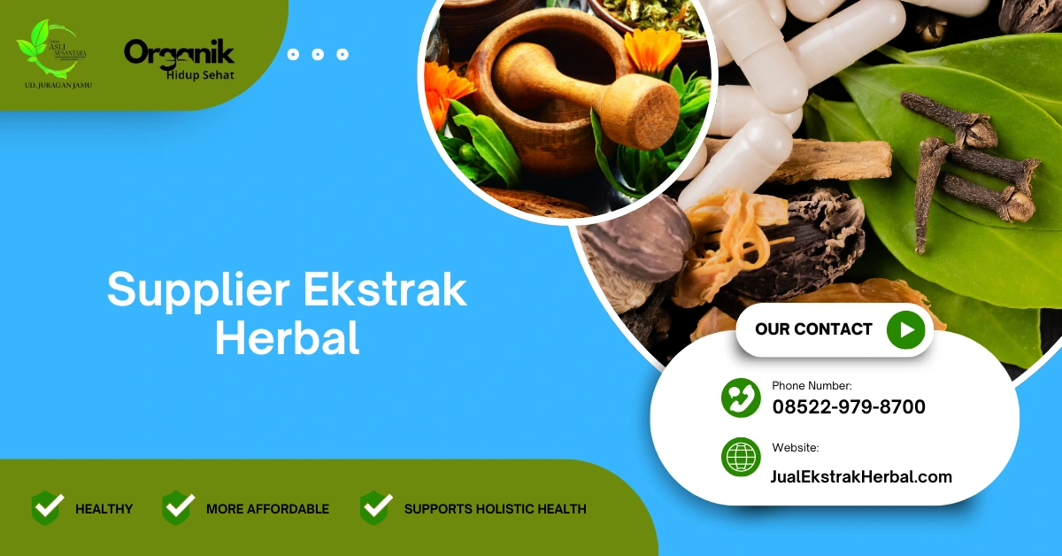 Cara Memilih Supplier Ekstrak Herbal